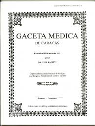 LA GACETA MÉDICA DE CARACAS Y LA ACADEMIA NACIONAL DE MEDICINA DE VENEZUELA, EN PLENA ACTIVIDAD